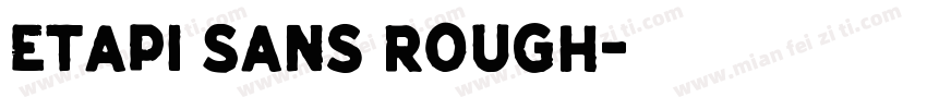 Etapi Sans Rough字体转换